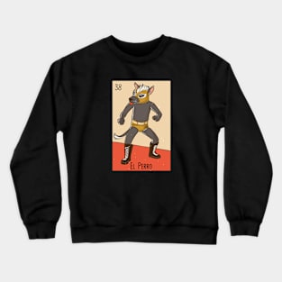 El Perro Mexicano // Mexican Luchador Dog Loteria Card Crewneck Sweatshirt